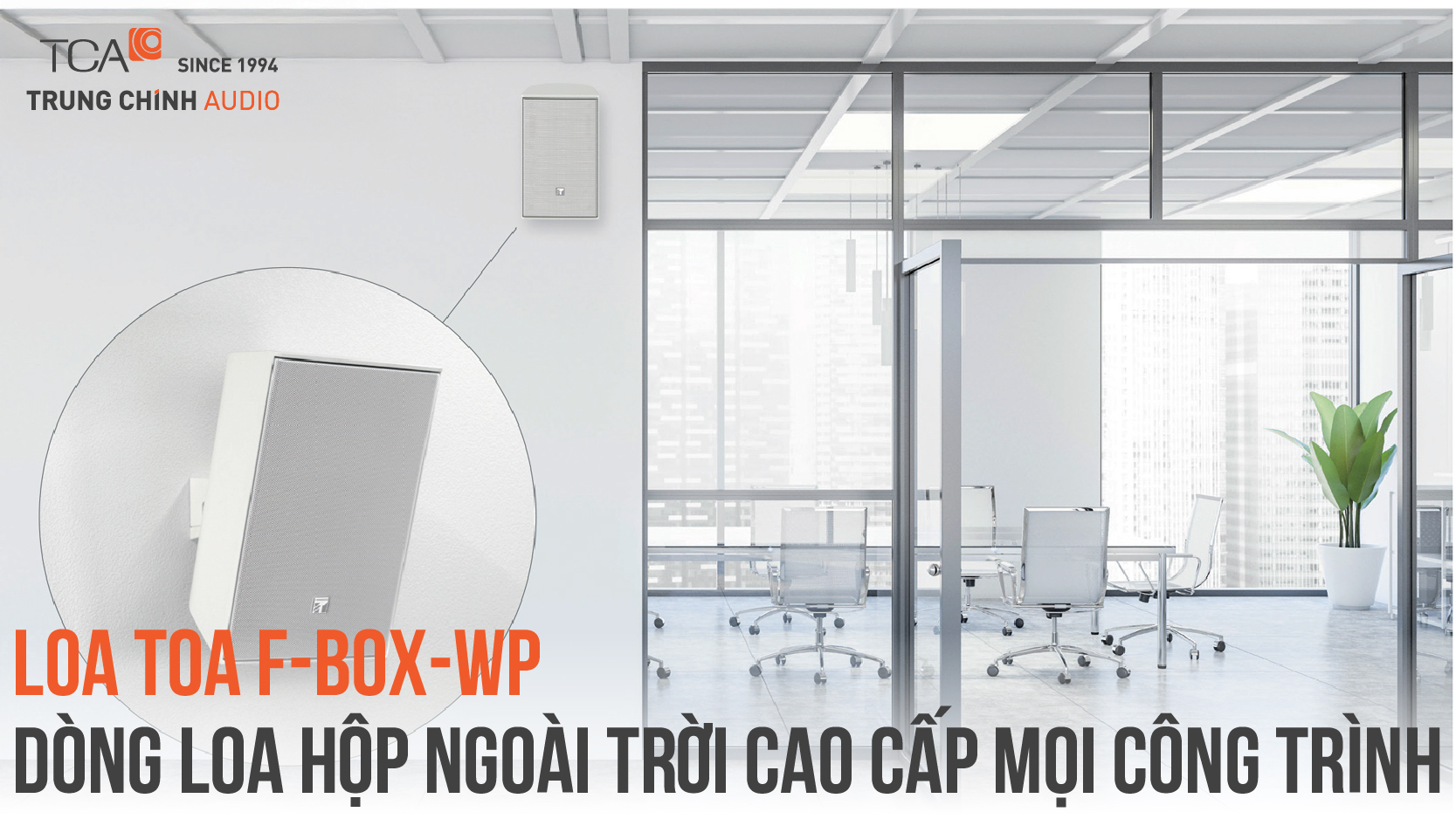 Loa hộp ngoài trời TOA F-BOX-WP cho mọi công trình